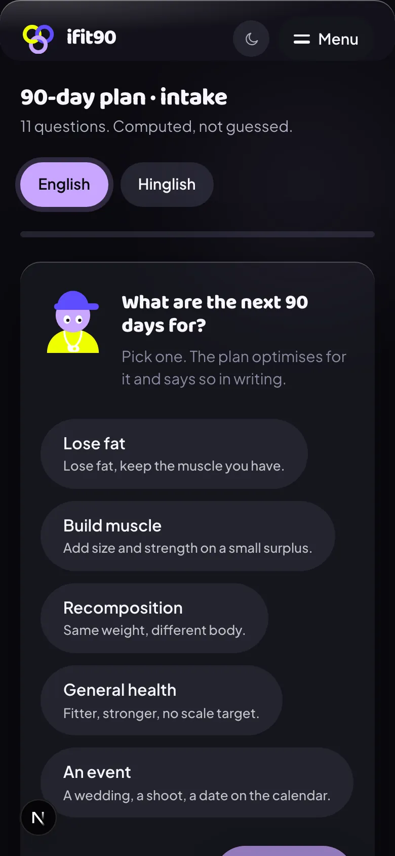 The intake on a phone: “What are the next 90 days for?”, with lose fat, build muscle, recomposition, general health and an event as the choices.